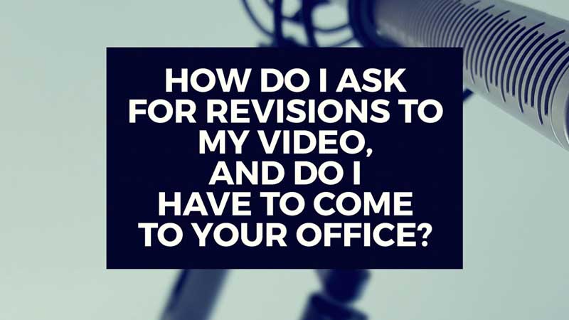 image with text "How do I ask for revisions on my video production?"