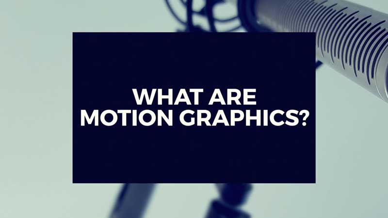 image with text, "What are motion graphics?"