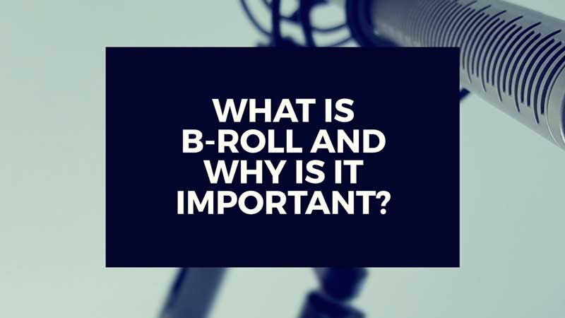 image with text "What is Broll and why is it important?"