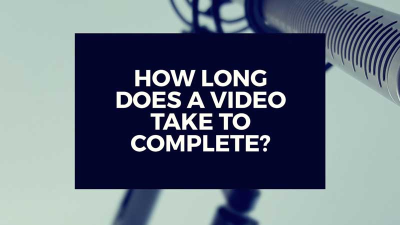 Image with text "How long does a video take to complete?"
