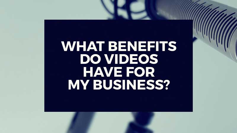 image with "what benefits do videos have for companies?"