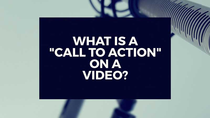 image with text "What is a call to action in a video?"