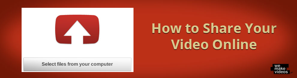 How to Share Your Video Online