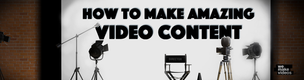 how to make amazing corporate video content