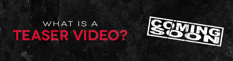 What is a teaser video?