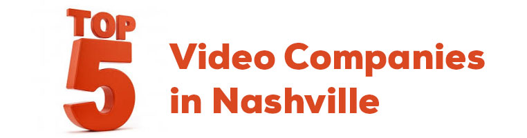 Top 5 Video Companies in Nashville