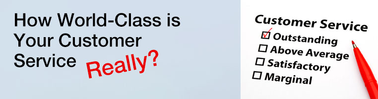 How World-Class is Your Customer Service Really?